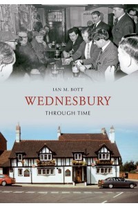 Wednesbury Through Time - Through Time