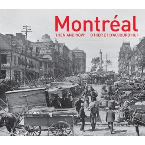 Montreal Then and Now¬ - Then and Now