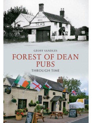 Forest of Dean Pubs Through Time - Through Time