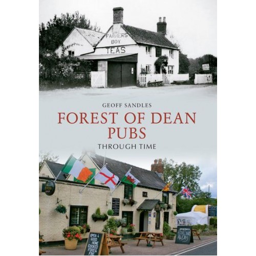 Forest of Dean Pubs Through Time - Through Time