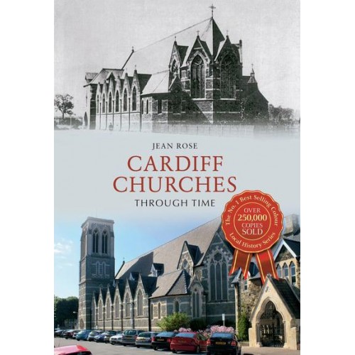 Cardiff Churches Through Time - Through Time