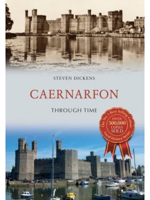 Caernarfon Through Time - Through Time