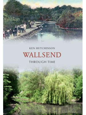Wallsend Through Time - Through Time
