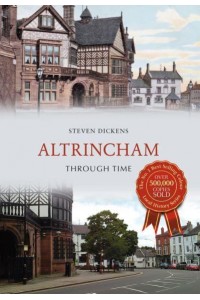 Altrincham Through Time - Through Time