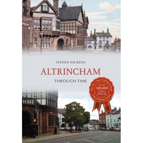 Altrincham Through Time - Through Time