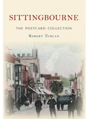 Sittingbourne - The Postcard Collection