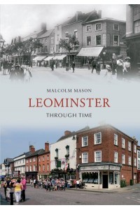 Leominster Through Time - Through Time