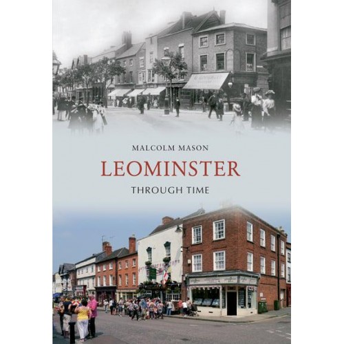 Leominster Through Time - Through Time