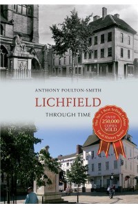Lichfield Through Time - Through Time