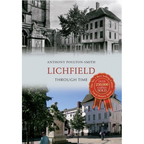 Lichfield Through Time - Through Time