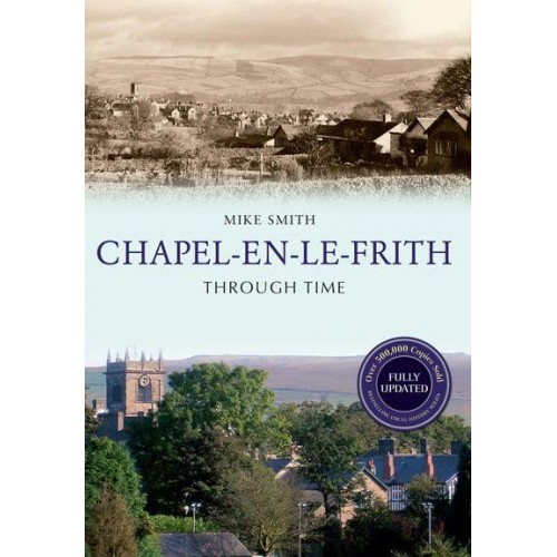 Chapel-En-Le-Frith Through Time - Through Time Revised Edition