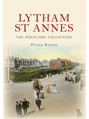 Lytham St Annes - The Postcard Collection