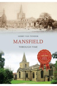 Mansfield Through Time - Through Time