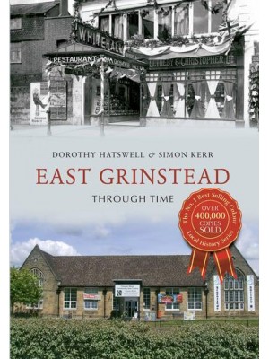 East Grinstead Through Time - Through Time