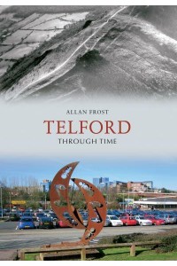 Telford Through Time - Through Time