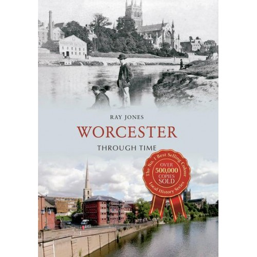 Worcester Through Time - Through Time