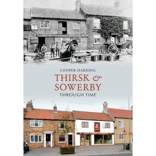 Thirsk & Sowerby Through Time - Through Time