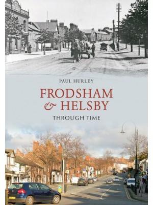 Frodsham & Helsby Through Time - Through Time