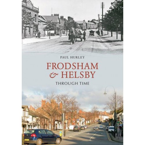 Frodsham & Helsby Through Time - Through Time