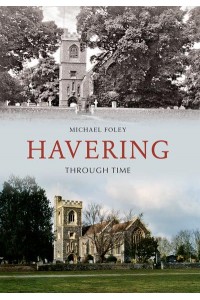 Havering Through Time - Through Time