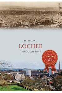 Lochee Through Time - Through Time