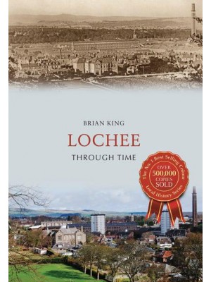Lochee Through Time - Through Time