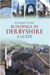 Buildings in Derbyshire A Guide