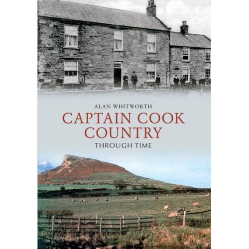Captain Cook Country Through Time - Through Time