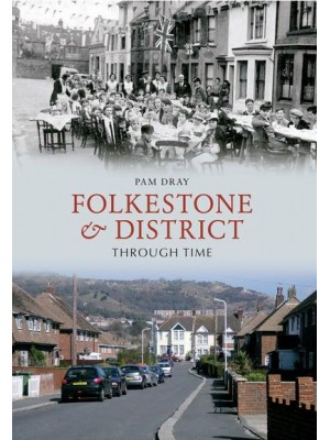 Folkestone & District Through Time - Through Time