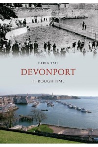 Devonport Through Time - Through Time