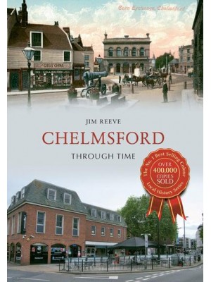 Chelmsford Through Time - Through Time