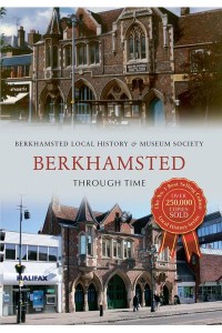 Berkhamsted Through Time - Through Time