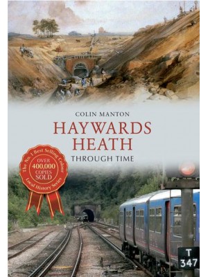 Haywards Heath Through Time - Through Time