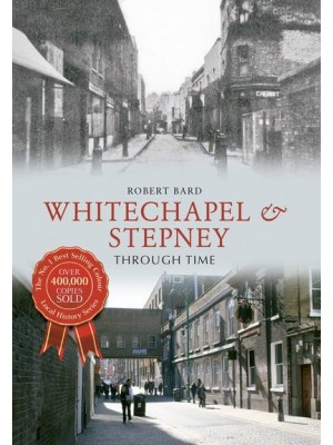 Whitechapel & Stepney Through Time - Through Time