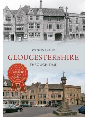 Gloucestershire, Through Time - Through Time