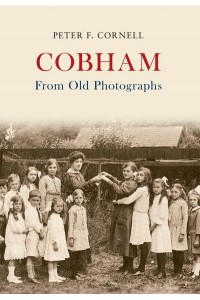 Cobham from Old Photographs - From Old Photographs