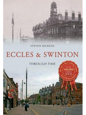 Eccles & Swinton Through Time - Through Time