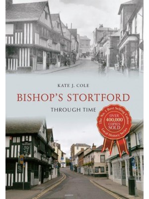 Bishop's Stortford Through Time - Through Time