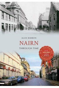 Nairn Through Time - Through Time