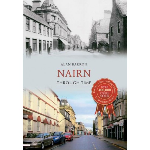 Nairn Through Time - Through Time