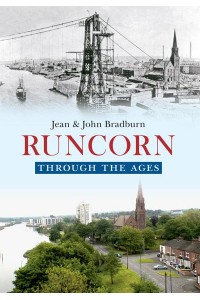 Runcorn Through the Ages - Through the Ages