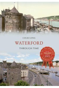 Waterford Through Time - Through Time