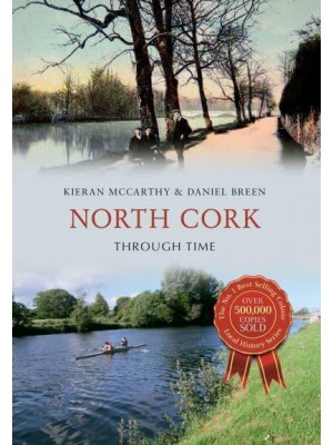 North Cork Through Time - Through Time