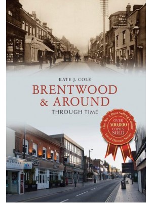 Brentwood and Around Through Time - Through Time