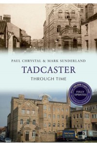 Tadcaster Through Time - Through Time Revised Edition