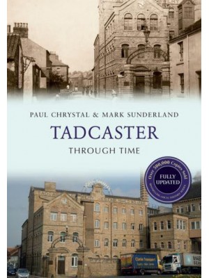 Tadcaster Through Time - Through Time Revised Edition