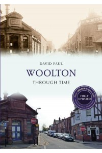 Woolton Through Time - Through Time Revised Edition