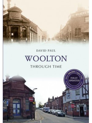 Woolton Through Time - Through Time Revised Edition