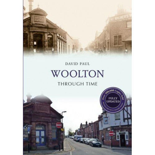 Woolton Through Time - Through Time Revised Edition