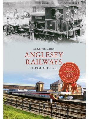 Anglesey Railways Through Time - Through Time